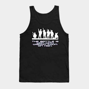 The battle is won with wisdom from on high. Tank Top